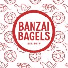 BANZAI BAGELS EST 2019