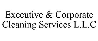 EXECUTIVE & CORPORATE CLEANING SERVICES L.L.C