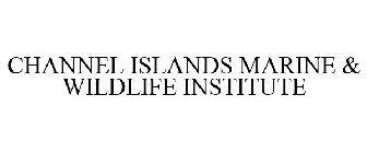 CHANNEL ISLANDS MARINE & WILDLIFE INSTITUTE