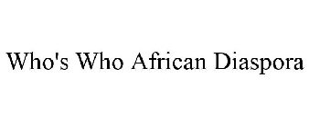 WHO'S WHO AFRICAN DIASPORA