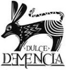 DULCE DEMENCIA