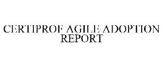 CERTIPROF AGILE ADOPTION REPORT