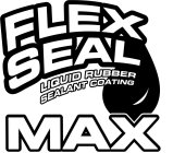 FLEX SEAL LIQUID RUBBER SEALANT COATING MAX