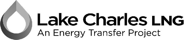 LAKE CHARLES LNG AN ENERGY TRANSFER PROJECT