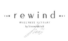 REWIND WELLNESS RETREAT BY SIMONE MICHELI