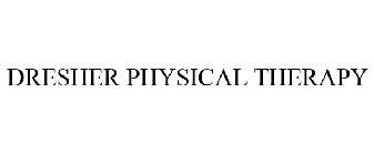 DRESHER PHYSICAL THERAPY
