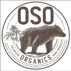 OSO ORGANICS PREMIUM HEMP PRODUCTS GROWN ON THE BANKS OF THE COLORADO RIVER IN NATURE'S GREENHOUSE