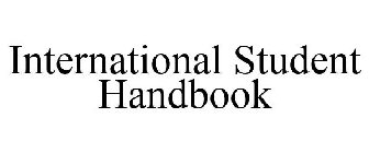 INTERNATIONAL STUDENT HANDBOOK