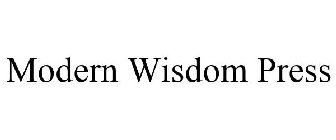 MODERN WISDOM PRESS