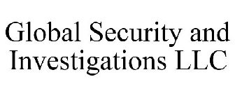 GLOBAL SECURITY AND INVESTIGATIONS LLC