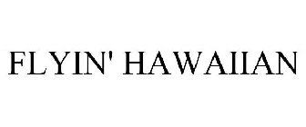 FLYIN' HAWAIIAN