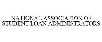 NATIONAL ASSOCIATION OF STUDENT LOAN ADMINISTRATORS