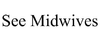 SEE MIDWIVES