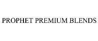 PROPHET PREMIUM BLENDS