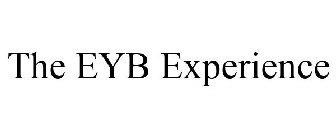 THE EYB EXPERIENCE