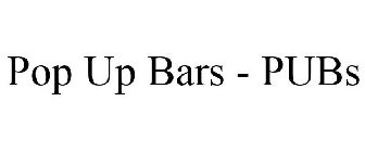 POP UP BARS - PUBS