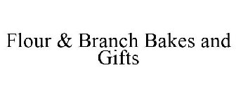 FLOUR & BRANCH BAKES AND GIFTS