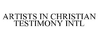 ARTISTS IN CHRISTIAN TESTIMONY INTL