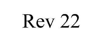 REV 22