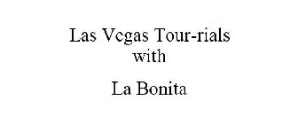 LAS VEGAS TOUR-RIALS WITH LA BONITA