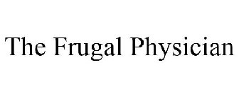 THE FRUGAL PHYSICIAN