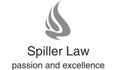 SPILLER LAW PASSION AND EXCELLENCE