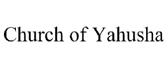 CHURCH OF YAHUSHA