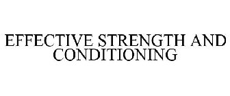 EFFECTIVE STRENGTH AND CONDITIONING