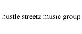 HUSTLE STREETZ MUSIC GROUP