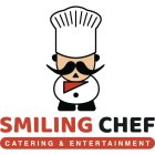 SMILING CHEF CATERING & ENTERTAINMENT