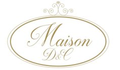 MAISON D&C