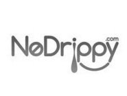 NO DRIPPY