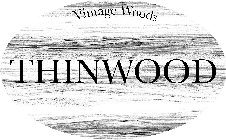 VINTAGE WOODS, THINWOOD