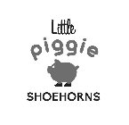 LITTLE PIGGIE SHOEHORNS