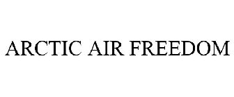 ARCTIC AIR FREEDOM
