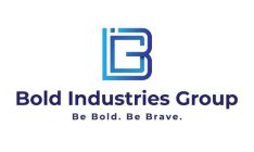 BG BOLD INDUSTRIES GROUP BE BOLD. BE BRAVE.