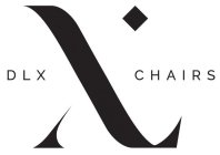 DLX CHAIRS X