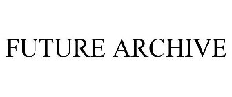 FUTURE ARCHIVE