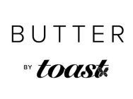 BUTTER BY TOAST