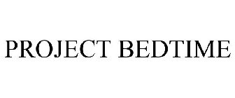 PROJECT BEDTIME