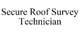 SECURE ROOF SURVEY TECHNICIAN