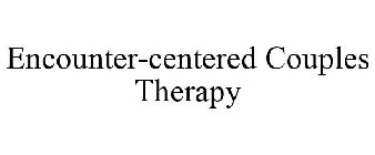 ENCOUNTER-CENTERED COUPLES THERAPY