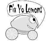 FIX YO LEMON!