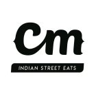 CM INDIAN STREET EATS