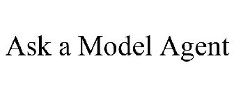 ASK A MODEL AGENT