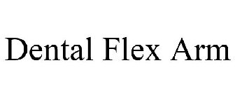 DENTAL FLEX ARM