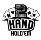 2 HAND HOLD 'EM