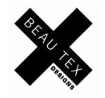 BEAU TEX DESIGNS