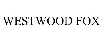 WESTWOOD FOX