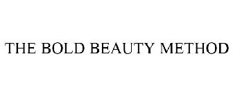 THE BOLD BEAUTY METHOD